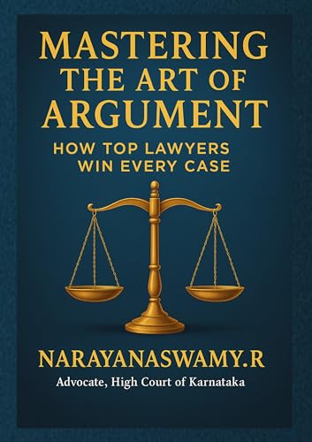 Mastering the Art of Argument: How Top Lawyers Win Every Case