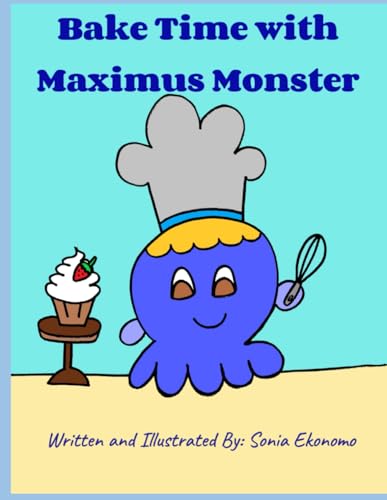 Bake Time with Maximus Monster