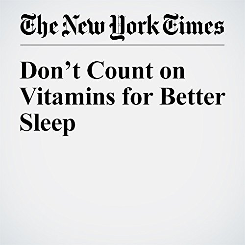 Don&rsquo;t Count on Vitamins for Better Sleep cover art