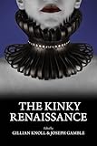 The Kinky Renaissance