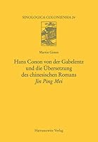 Hans Conon Von Der Gabelentz Und Die Ubersetzung Des Chinesischen Romans Jin Ping Mei 344705235X Book Cover