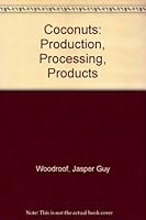 Coconuts: Production, processing, products 0870552767 Book Cover