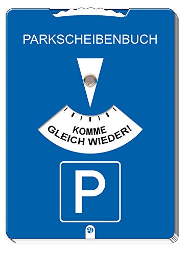 Preisvergleich Produktbild Parkscheibenbuch - Komme gleich wieder!: Mit original Parkscheibe