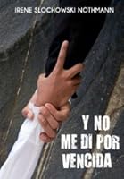 Y No Me Di Por Vencida 0982689608 Book Cover