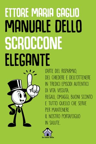 scroccone Manuale dello scroccone elegante: L'arte del risparmio