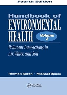 Handbook of Environmental Health, Volume II: Pollutant Interactions in Air, Water, and Soil
