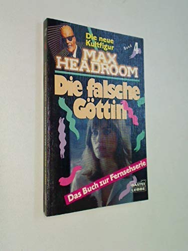 Preisvergleich Produktbild Max Headroom IV. Die falsche Göttin.