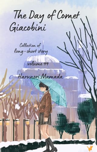 The Day of Comet Giacobini (Collection of long-short story Book 99)