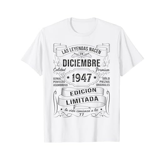 77 Años Cumpleaños Hombre Las Leyendas Nacen Diciembre 1947 Camiseta