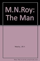 M.N.Roy: The Man 0861320425 Book Cover