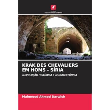 Capa do livro Krak Des Chevaliers Em Homs - Síria: A EVOLUÇÃO HISTÓRICA E ARQUITECTÓNICA