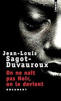 On ne naît pas noir, on le devient 2226151613 Book Cover