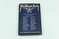 This way to unity, for the promotion of good will and teamwork among racial, religious, and national groups, B000L9GT8W Book Cover