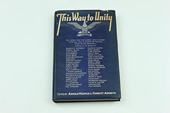 Hardcover This way to unity, for the promotion of good will and teamwork among racial, religious, and national groups, [Unknown] Book