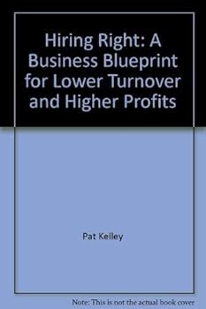 Paperback Hiring Right: A Business Blueprint for Lower Turnover and Higher Profits Book