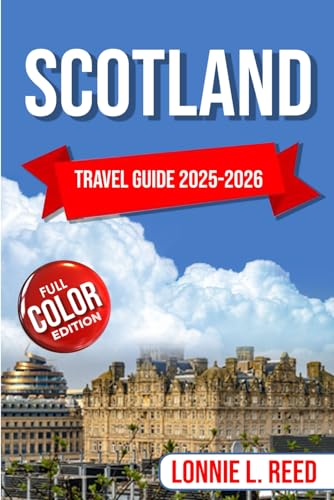 Scotland Travel Guide 2025-2026 (Full Color): Exploring the Highlands, Castles, Culture and Scenic Wonders (TerraTales Journeys)