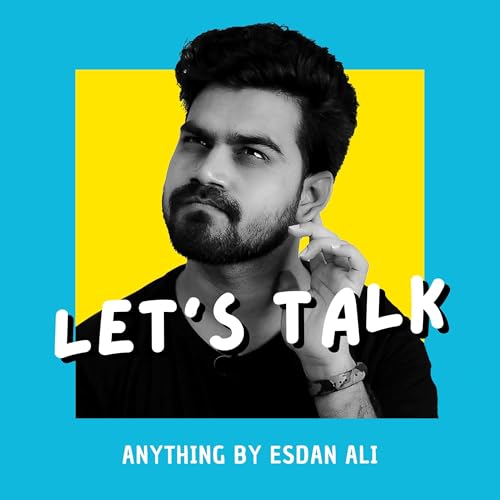 Let&rsquo;s Talk: By Esdan Ali cover art