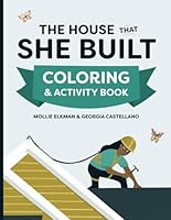 The House That She Built Coloring and Activity Book 0578979802 Book Cover