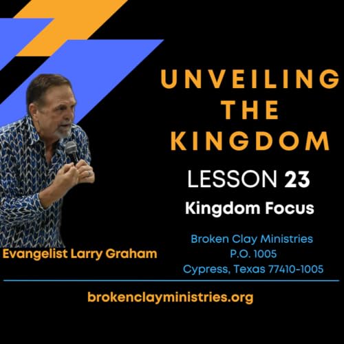 Kingdom Focus - Lesson 23