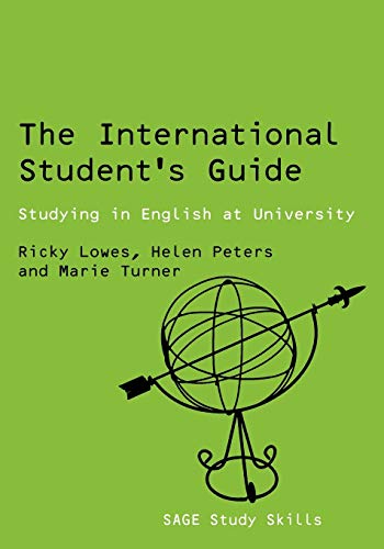 The International Student′s Guide: Studying in English at University (SAGE Study Skills Series)