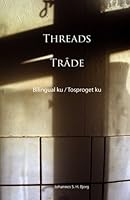Threads / Tråde: bilingual ku / tosprogede ku 1481256785 Book Cover