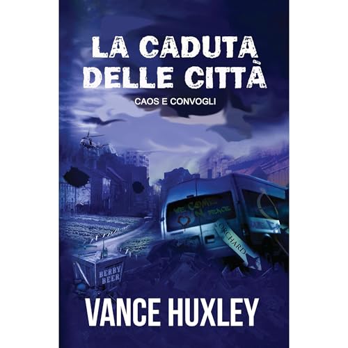 La caduta delle citt&agrave;: Caos e convogli Audiolibro Por Vance Huxley arte de portada