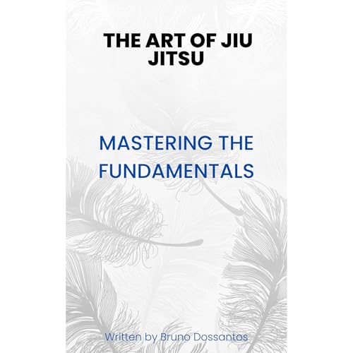 THE ART OF JIU JITSU by Bruno Dossantos episode artwork