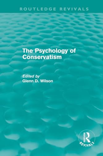 The Psychology Of Conservatism (Routledge Revivals)