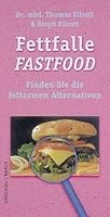 Fettfalle Fastfood. Finden Sie die fettarmen Alternativen (Livre en allemand) 3829571216 Book Cover