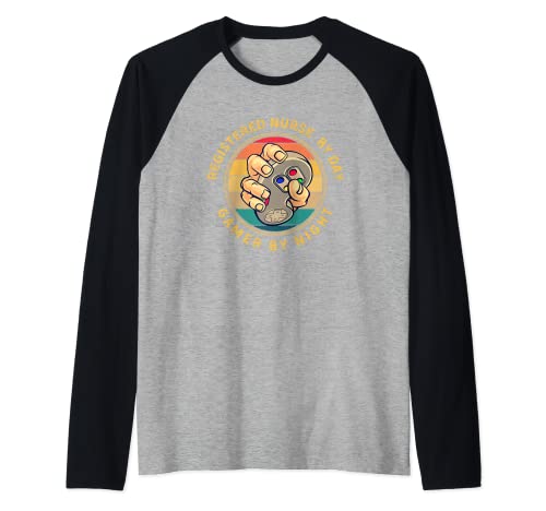 Enfermera Registrada Por Day Gamer Por Night Gamer Nurse Camiseta Manga Raglan