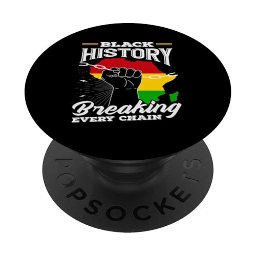 Black history month afrika breaking every chain popsockets klebender popgrip