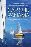  CAP SUR PANAMA - AVEC L\'EQUIPAGE DES JMJ A LA VOILE: Avec l\'équipage des JMJ à la voile
