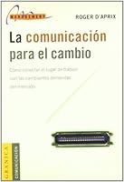 La Comunicacion Para El Cambio (Spanish Edition) 8475776469 Book Cover
