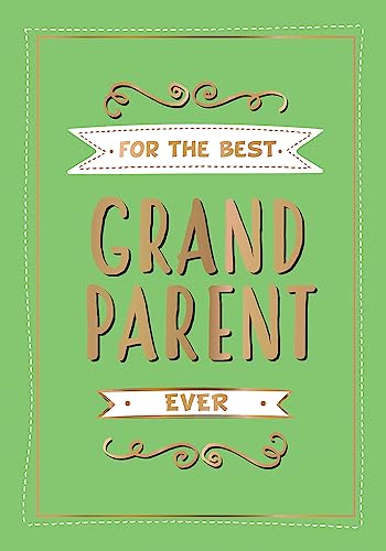 For the Best Grandparent Ever: The Perfect Gift from your Grandchildren