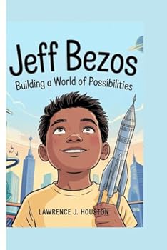 Paperback JEFF BEZOS: BUILDING A WORLD OF POSSIBILITIES Book