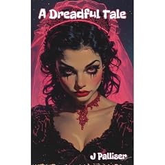 A Dreadful Tale Audiolibro Por J Palliser arte de portada