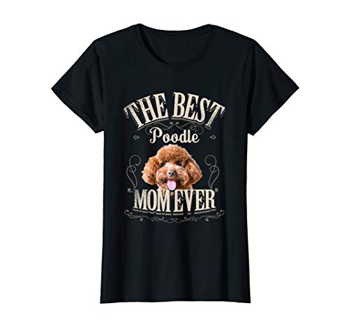 Femme La Meilleure Maman Caniche De Tous Les temps Best Poodle Mom T-Shirt