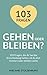 Produktbild Gehen oder bleiben 103 Fragen, die dir bei der Entscheidung helfen, ob du dich trennen oder bleiben sollst