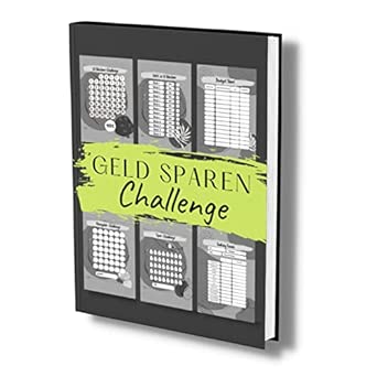 Geld sparen Challenge: 42 Sparchallenges + 16 neutrale Budget Sheets. Für deine finanziellen Ziele und deinen Vermögensaufbau. Reich werden mit der ... angenommen! Spare dich reich und glücklich.)