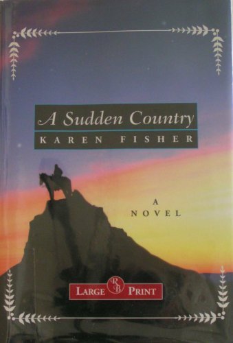 A Sudden Country: A Novel 1419357948 Book Cover