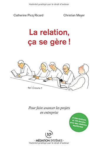 Télécharger La relation, ça se gère !: Pour faire avancer les projets en entreprise Livre PDF Gratuit