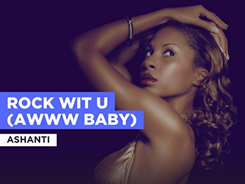 Rock Wit U (Awww Baby) al estilo de Ashanti