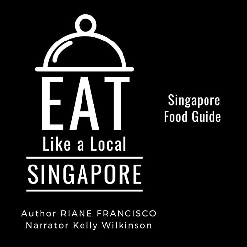 Eat Like a Local-Singapore by Riane Francisco, Eat Like a Local episode artwork