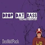 Drop Dat Bass Techno Vibrator