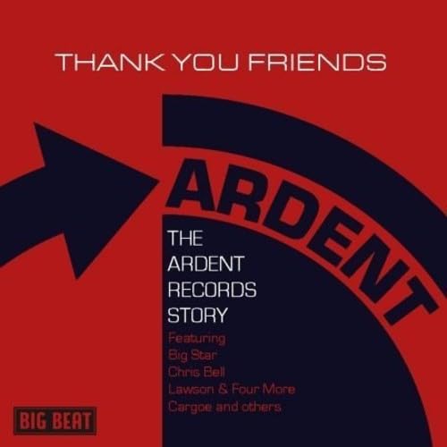 Thank You Friends-Ardent Records Story