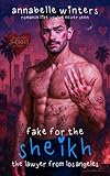 Fake for the Sheikh: A Royal Billionaire Romance Novel (Curves for Sheikhs Royal Billionaire Romance Novels)