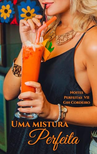 Uma Mistura Perfeita (Noites Perfeitas Livro 7)