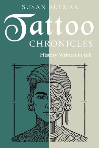Tattoo Chronicles: History Written in Ink