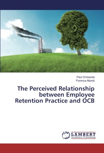 Preisvergleich Produktbild The Perceived Relationship between Employee Retention Practice and OCB