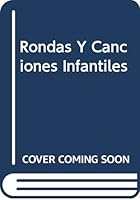 Rondas Y Canciones Infantiles (Spanish Edition) 9589401279 Book Cover